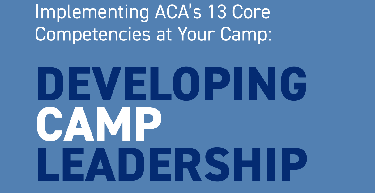 The text "Implementing ACA's 13 Core Competencies At Your Camp: Developing Camp Leadership" on a blue background